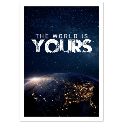 The World Is Yours - Poster - Arthena
