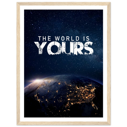 The World Is Yours - Poster - Arthena