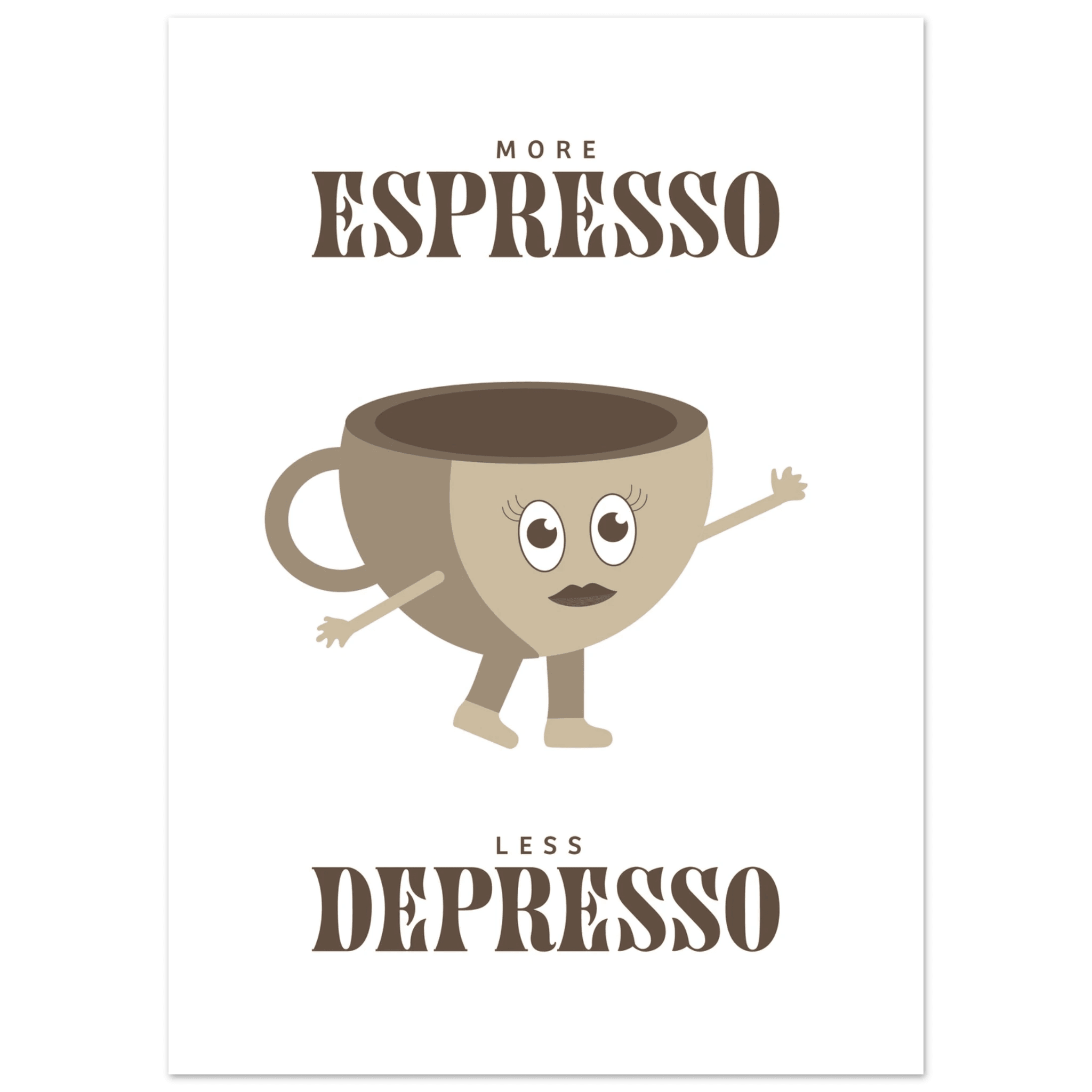More Espresso Less Depresso - Poster - Arthena