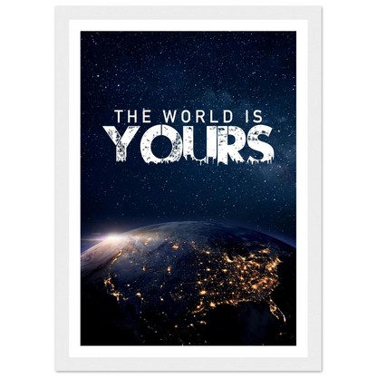 The World Is Yours - Poster - Arthena