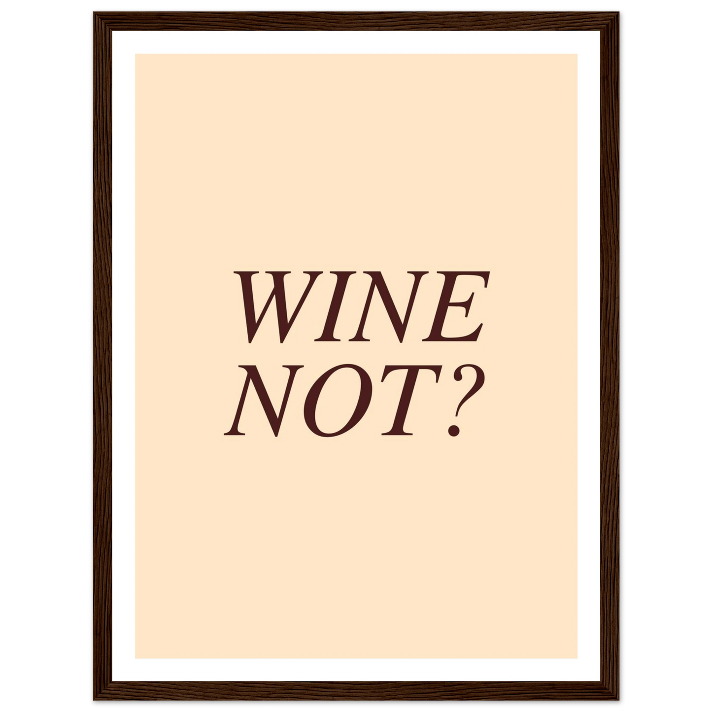 Wine not? - Poster - Arthena