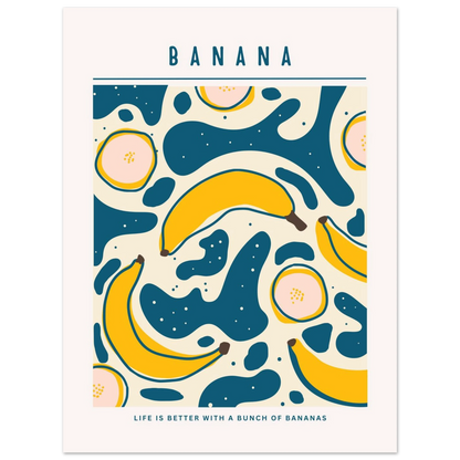 Life is better with banana - Poster - Arthena