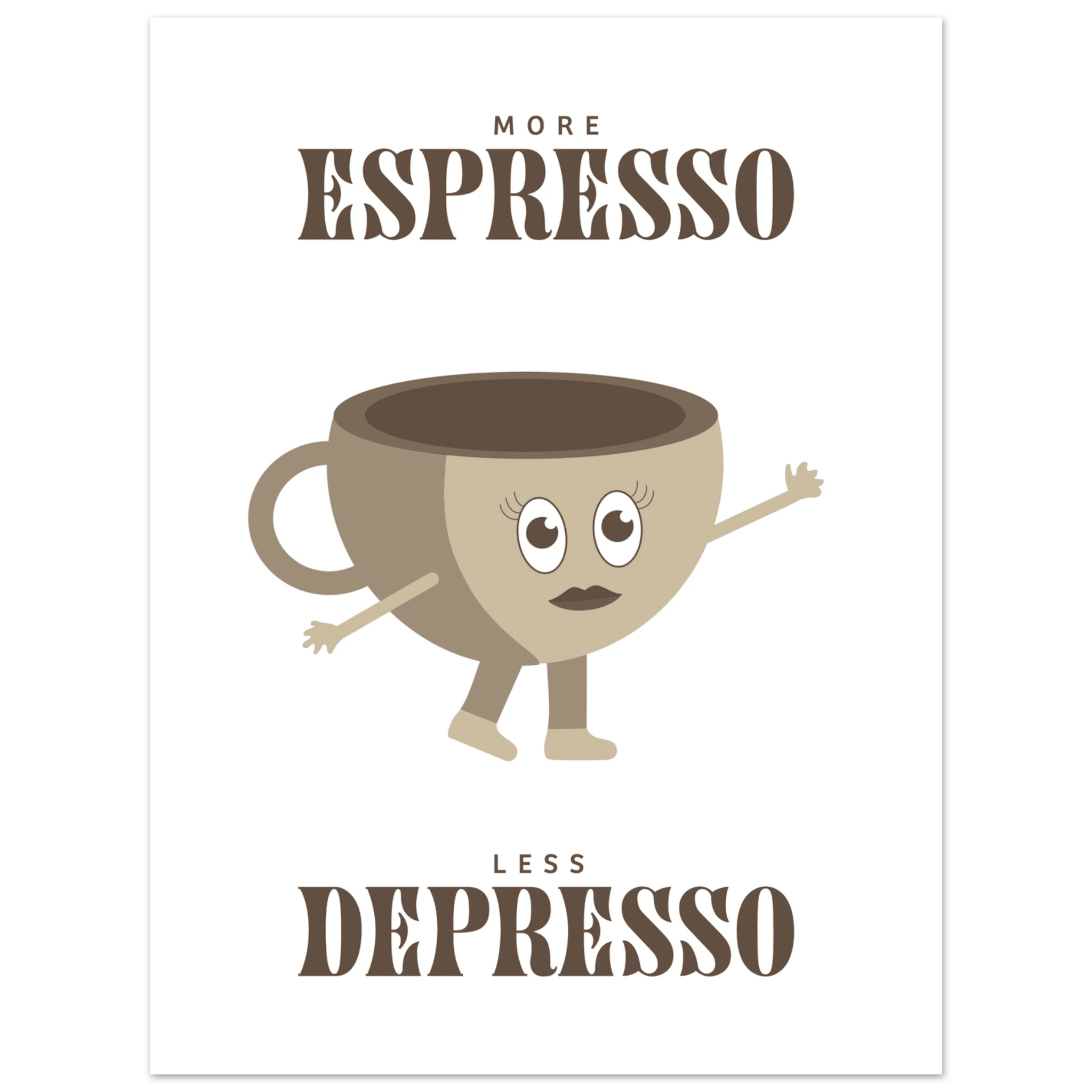 More Espresso Less Depresso - Poster - Arthena