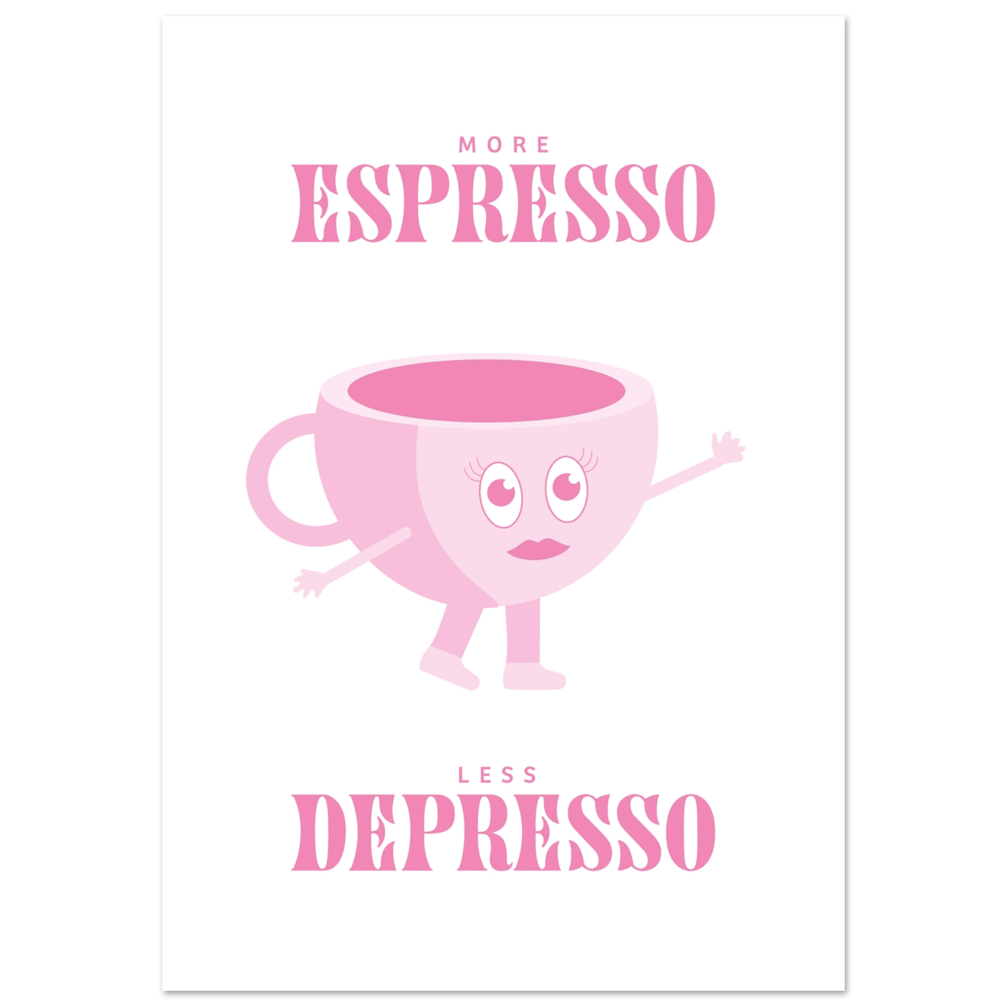 More Espresso Less Depresso - Poster - Arthena