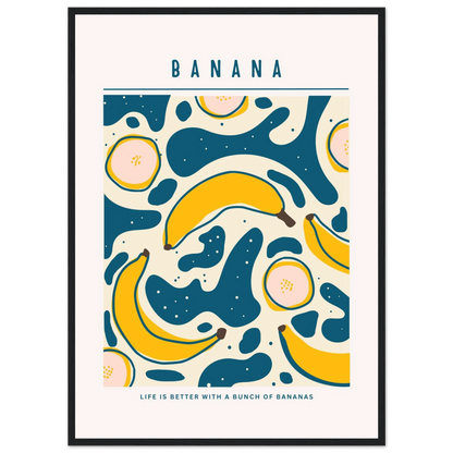 Life is better with banana - Poster - Arthena