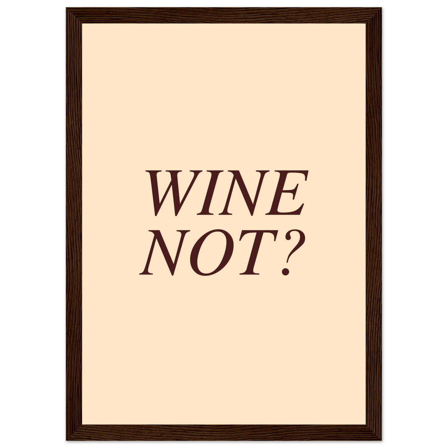 Wine not? - Poster - Arthena