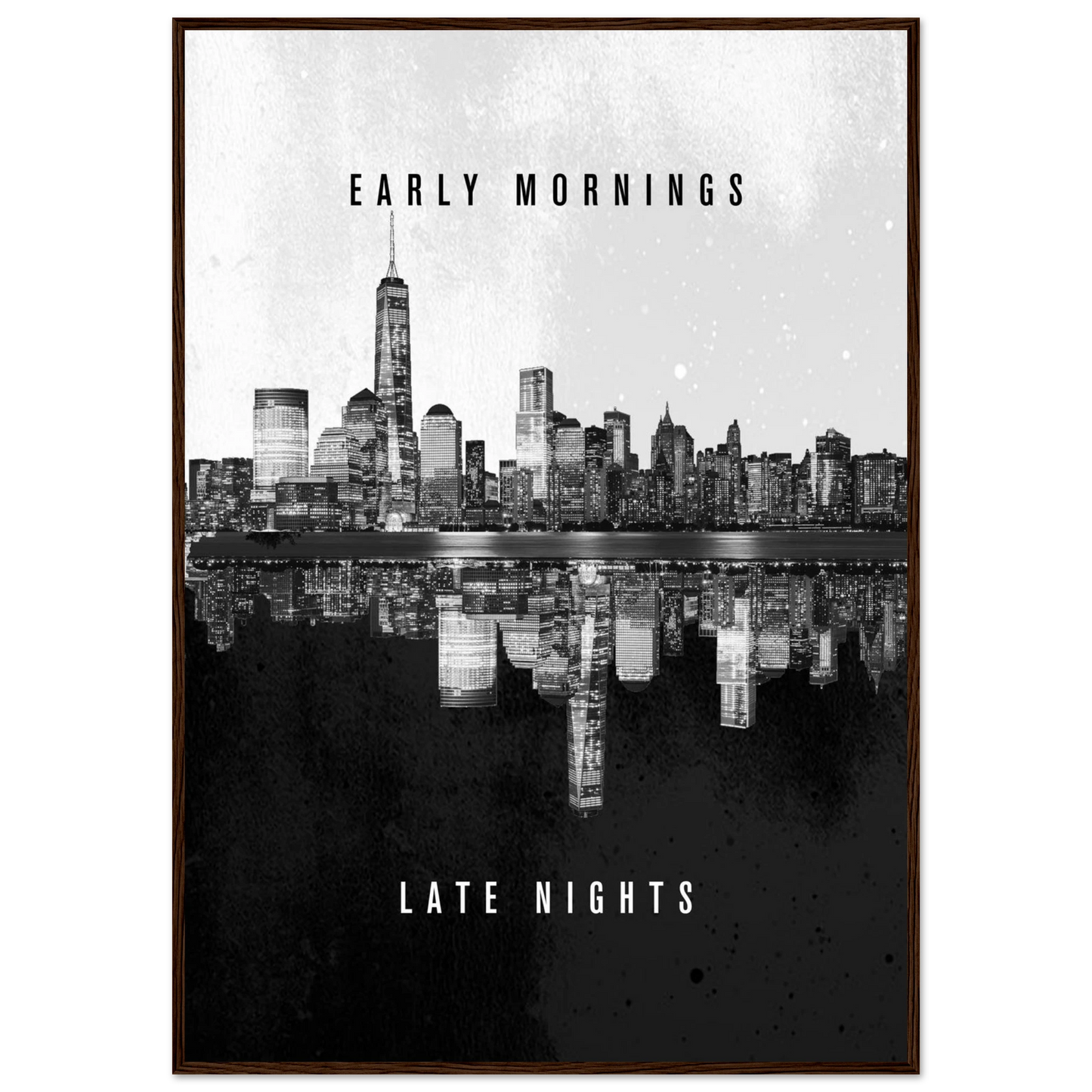 Early Mornings Late Nights - Poster - Arthena