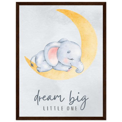 Dream big little one - Poster - Arthena