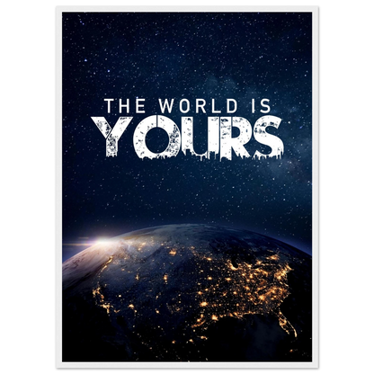 The World Is Yours - Poster - Arthena