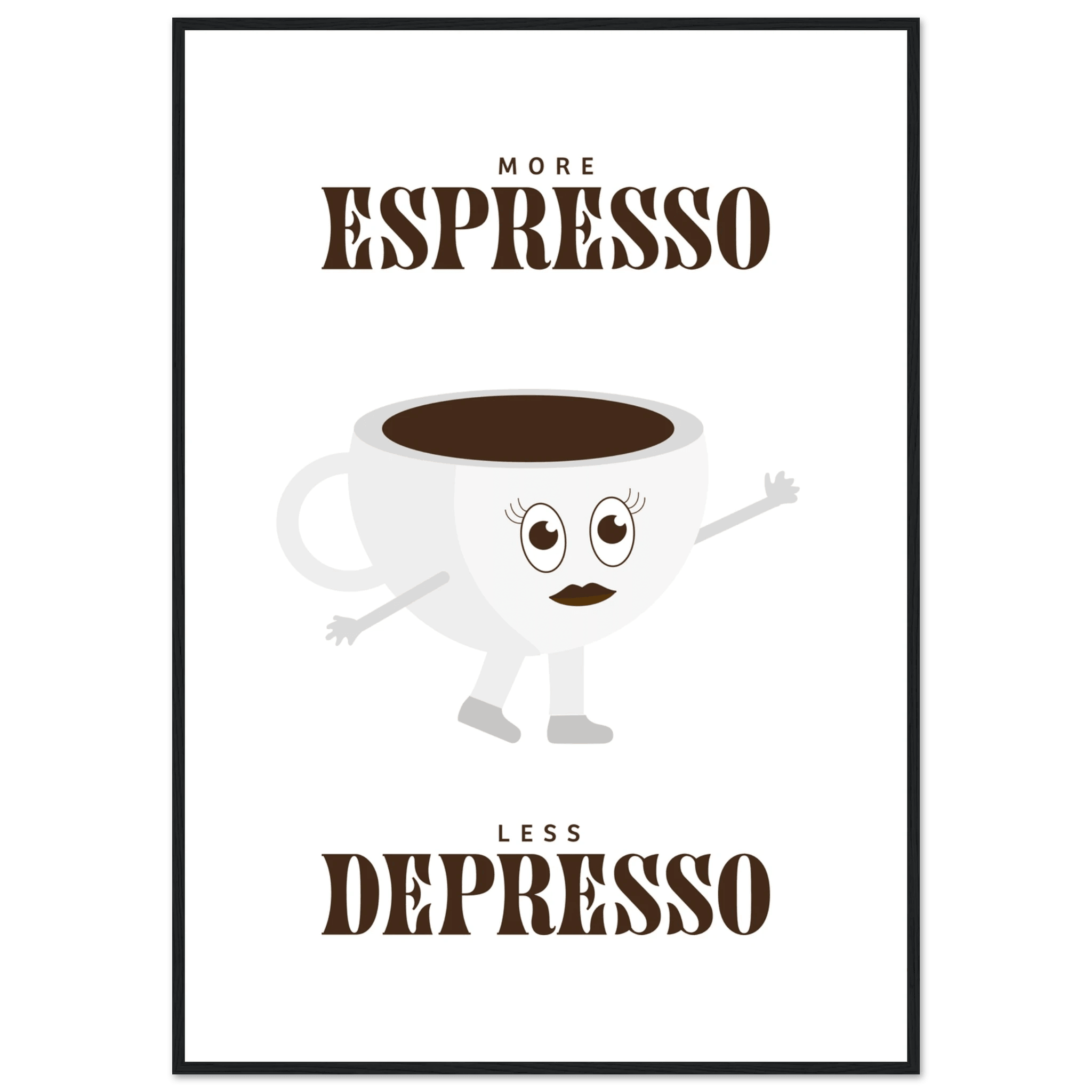 More Espresso Less Depresso - Poster - Arthena