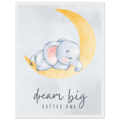 Dream big little one - Poster - Arthena