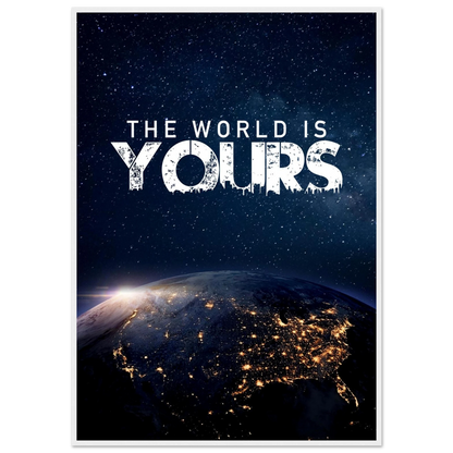 The World Is Yours - Poster - Arthena