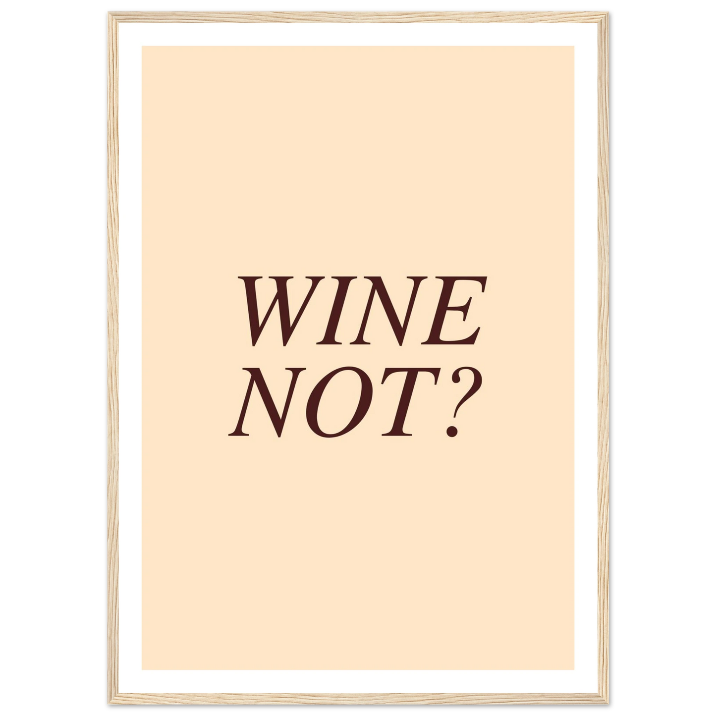 Wine not? - Poster - Arthena