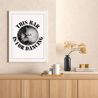 This Bar Is For Dancing - Poster